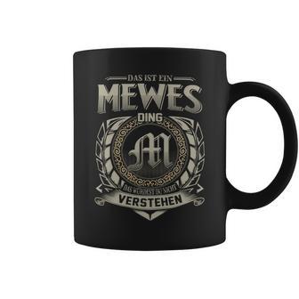 Das Ist Ein Mewes Ding Mewes Name Tassen - Geschenkecke