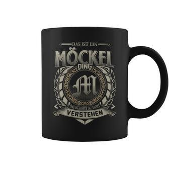 Das Ist Ein Moeckel Ding Moeckel Name Tassen - Geschenkecke