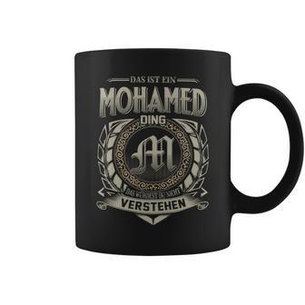 Das Ist Ein Mohamed Ding Mohamed Name Tassen - Geschenkecke