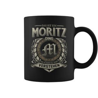 Das Ist Ein Moritz Ding Moritz Name Tassen - Geschenkecke