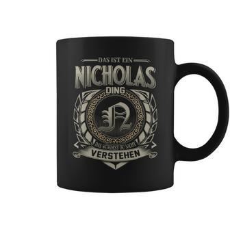 Das Ist Ein Nicholas Ding Nicholas Name Tassen - Geschenkecke