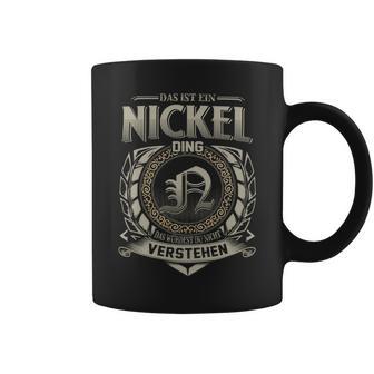 Das Ist Ein Nickel Ding Nickel Name Tassen - Geschenkecke