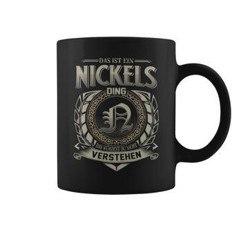 Das Ist Ein Nickels Ding Nickels Name Tassen - Geschenkecke