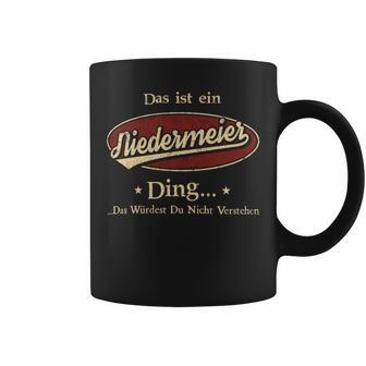 Das Ist Ein Niedermeier Ding Das Würdest Du Nicht Verstehen Niedermeier Name Tassen - Geschenkecke