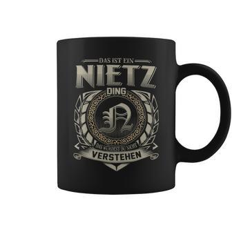 Das Ist Ein Nietz Ding Nietz Name Tassen - Geschenkecke