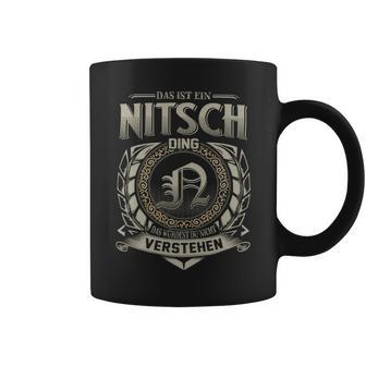 Das Ist Ein Nitsch Ding Nitsch Name Tassen - Geschenkecke