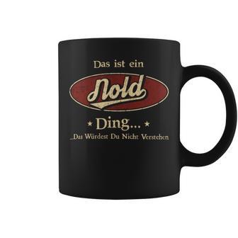 Das Ist Ein Nold Ding Das Würdest Du Nicht Verstehen Nold Name Tassen - Geschenkecke