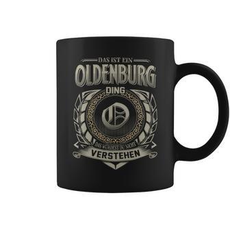 Das Ist Ein Oldenburg Ding Oldenburg Name Tassen - Geschenkecke