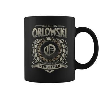 Das Ist Ein Orlowski Ding Orlowski Name Tassen - Geschenkecke