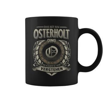 Das Ist Ein Osterholt Ding Osterholt Name Tassen - Geschenkecke