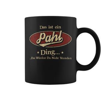 Das Ist Ein Pahl Ding Das Würdest Du Nicht Verstehen Pahl Name Tassen - Geschenkecke