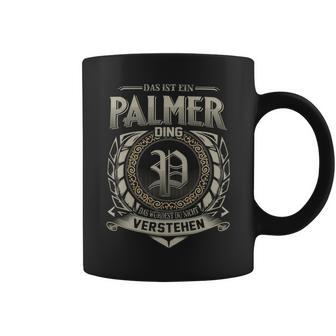 Das Ist Ein Palmer Ding Palmer Name Tassen - Geschenkecke