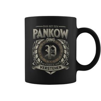 Das Ist Ein Pankow Ding Pankow Name Tassen - Geschenkecke