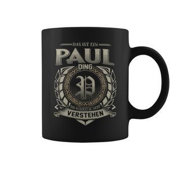 Das Ist Ein Paul Ding Paul Name Tassen - Geschenkecke