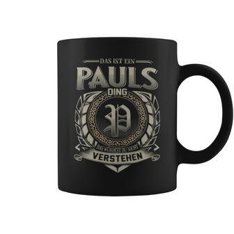 Das Ist Ein Pauls Ding Pauls Name Tassen - Geschenkecke