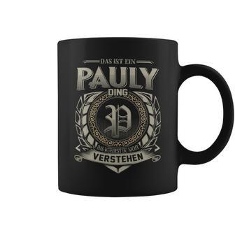 Das Ist Ein Pauly Ding Pauly Name Tassen - Geschenkecke