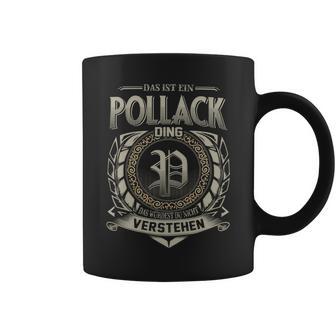 Das Ist Ein Pollack Ding Pollack Name Tassen - Geschenkecke