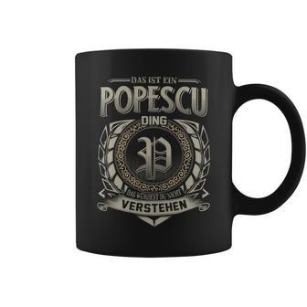 Das Ist Ein Popescu Ding Popescu Name Tassen - Geschenkecke