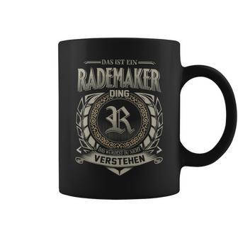 Das Ist Ein Rademaker Ding Rademaker Name Tassen - Geschenkecke