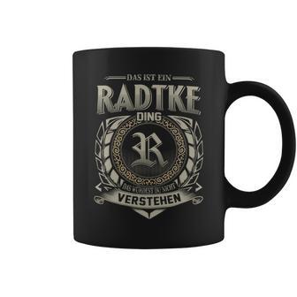 Das Ist Ein Radtke Ding Radtke Name Tassen - Geschenkecke