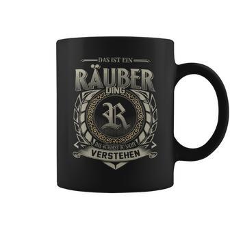 Das Ist Ein Raeuber Ding Raeuber Name Tassen - Geschenkecke