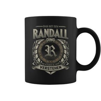 Das Ist Ein Randall Ding Randall Name Tassen - Geschenkecke