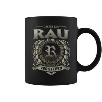 Das Ist Ein Rau Ding Rau Name Tassen - Geschenkecke