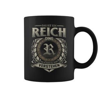 Das Ist Ein Reich Ding Reich Name Tassen - Geschenkecke