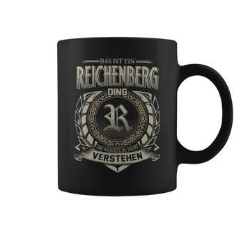 Das Ist Ein Reichenberg Ding Reichenberg Name Tassen - Geschenkecke