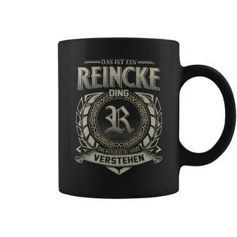 Das Ist Ein Reincke Ding Reincke Name Tassen - Geschenkecke