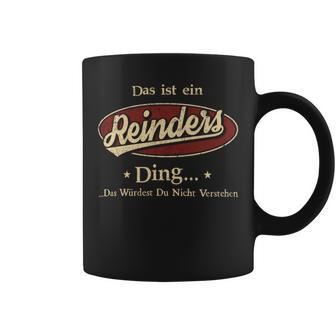 Das Ist Ein Reinders Ding Das Würdest Du Nicht Verstehen Reinders Name Tassen - Geschenkecke