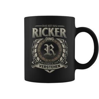 Das Ist Ein Ricker Ding Ricker Name Tassen - Geschenkecke