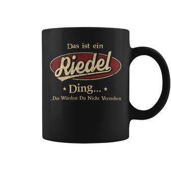 Das Ist Ein Riedel Ding Das Würdest Du Nicht Verstehen Riedel Name Tassen - Geschenkecke