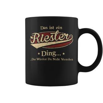 Das Ist Ein Riester Ding Das Würdest Du Nicht Verstehen Riester Name Tassen - Geschenkecke