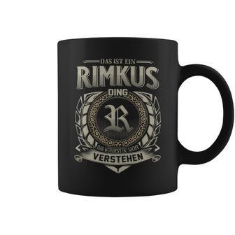 Das Ist Ein Rimkus Ding Rimkus Name Tassen - Geschenkecke