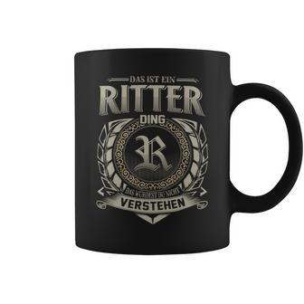 Das Ist Ein Ritter Ding Ritter Name Tassen - Geschenkecke