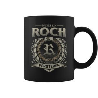 Das Ist Ein Roch Ding Roch Name Tassen - Geschenkecke