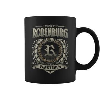 Das Ist Ein Rodenburg Ding Rodenburg Name Tassen - Geschenkecke