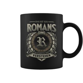 Das Ist Ein Romans Ding Romans Name Tassen - Geschenkecke