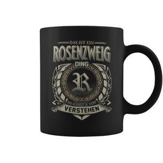 Das Ist Ein Rosenzweig Ding Rosenzweig Name Tassen - Geschenkecke