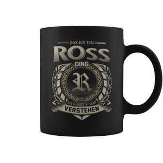 Das Ist Ein Ross Ding Ross Name Tassen - Geschenkecke