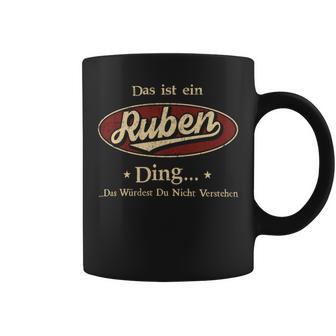 Das Ist Ein Ruben Ding Das Würdest Du Nicht Verstehen Ruben Name Tassen - Geschenkecke