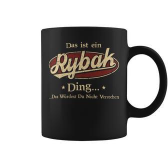 Das Ist Ein Rybak Ding Das Würdest Du Nicht Verstehen Rybak Name Tassen - Geschenkecke