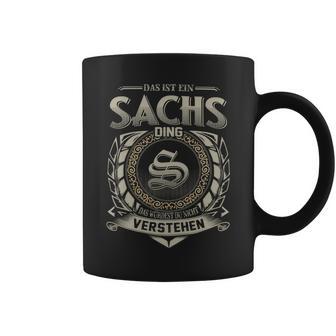 Das Ist Ein Sachs Ding Sachs Name Tassen - Geschenkecke