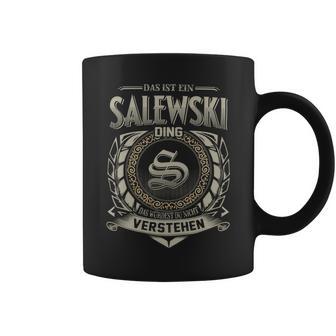 Das Ist Ein Salewski Ding Salewski Name Tassen - Geschenkecke