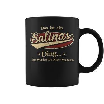 Das Ist Ein Salinas Ding Das Würdest Du Nicht Verstehen Salinas Name Tassen - Geschenkecke