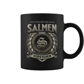 Das Ist Ein Salmen Ding Salmen Name Tassen - Geschenkecke