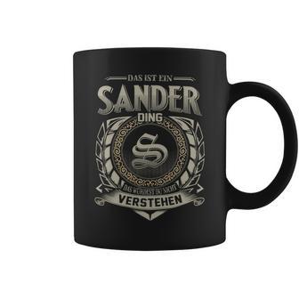 Das Ist Ein Sander Ding Sander Name Tassen - Geschenkecke