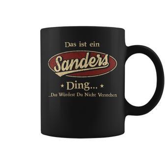 Das Ist Ein Sanders Ding Das Würdest Du Nicht Verstehen Sanders Name Tassen - Geschenkecke