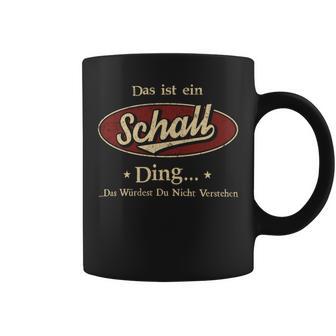 Das Ist Ein Schall Ding Das Würdest Du Nicht Verstehen Schall Name Tassen - Geschenkecke